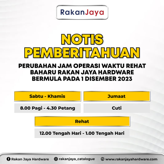 NOTIS PERUBAHAN JAM OPERASI WAKTU REHAT BAHARU DI RAKAN JAYA HARDWARE