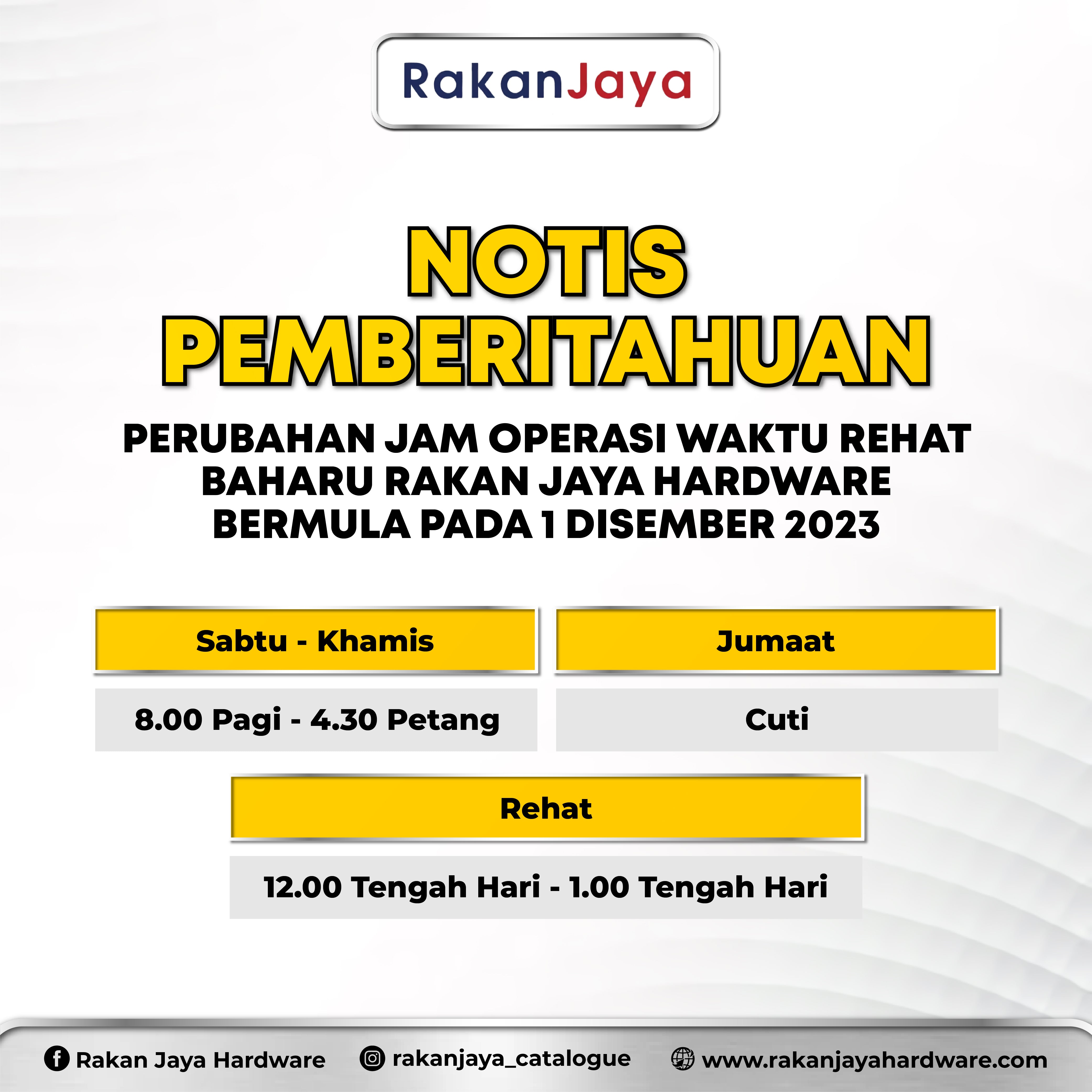 NOTIS PERUBAHAN JAM OPERASI WAKTU REHAT BAHARU DI RAKAN JAYA HARDWARE ...